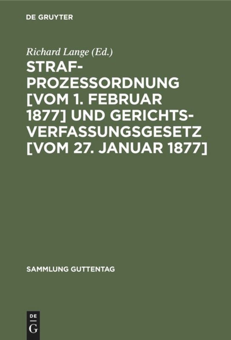 book: Strafprozessordnung [vom 1. Februar 1877] und Gerichtsverfassungsgesetz [vom 27. Januar 1877]