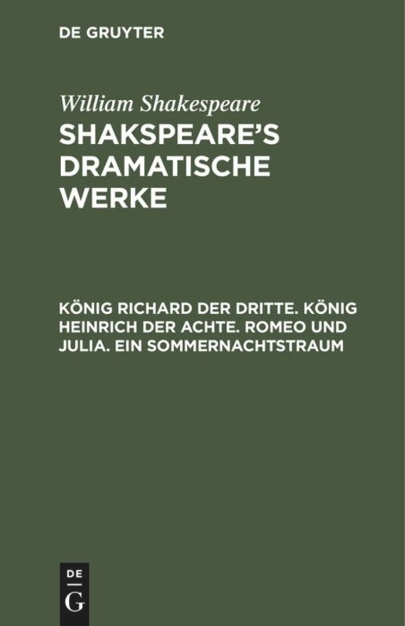 book: Band 3 König Richard der Dritte. König Heinrich der Achte. Romeo und Julia. Ein Sommernachtstraum