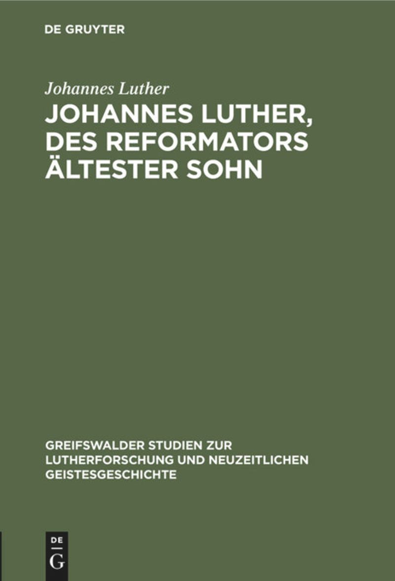 book: Johannes Luther, des Reformators ältester Sohn
