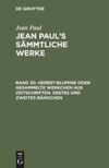 book: Band 30 Herbst-Blumine oder gesammelte Werkchen aus Zeitschriften. Erstes und zweites Bändchen