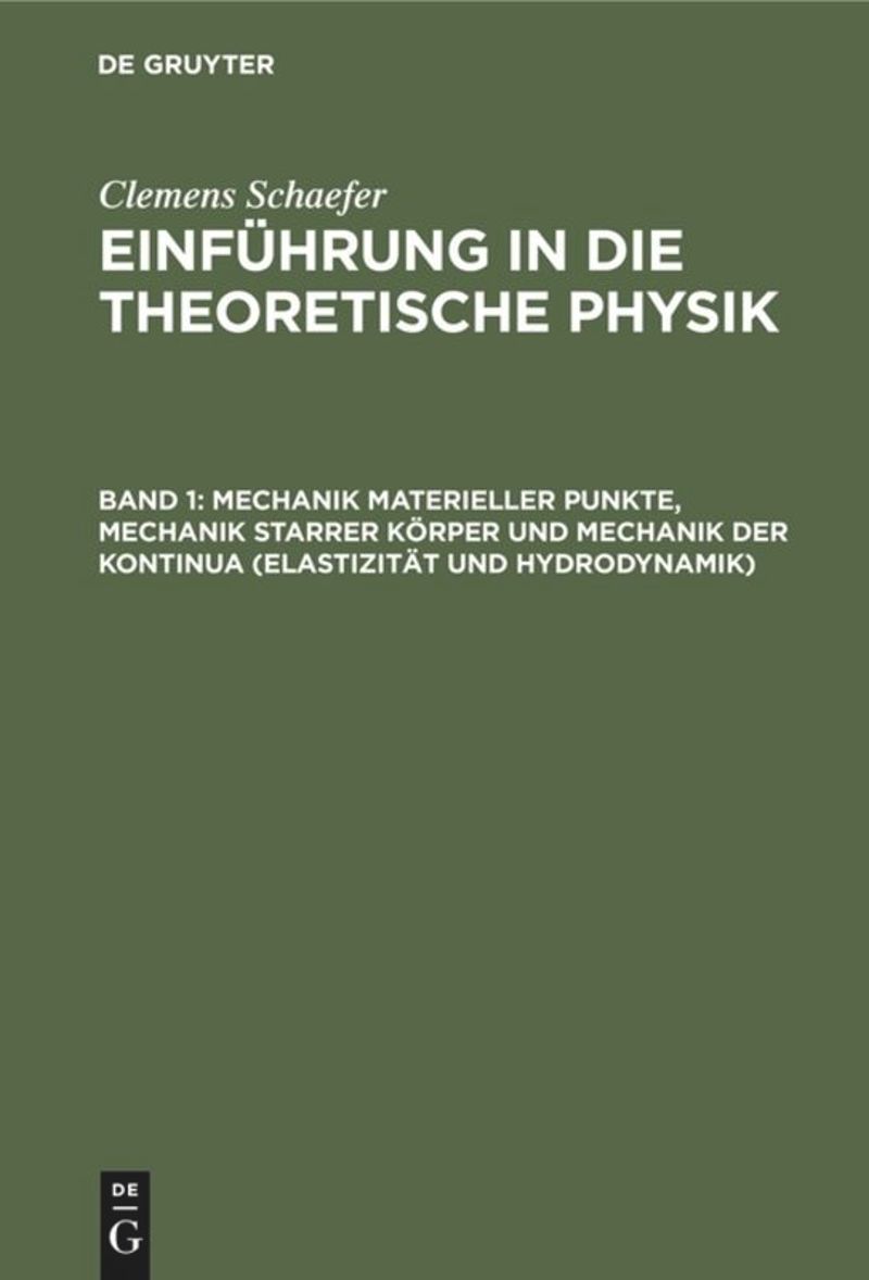 book: Band 1 Mechanik materieller Punkte, Mechanik starrer Körper und Mechanik der Kontinua (Elastizität und Hydrodynamik)