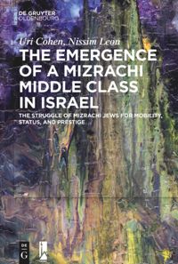 book: The Emergence of a Mizrachi Middle Class in Israel