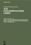 book: Band 2 Von Schleiermacher's Anstellung in Halle, October 1804, bis an sein Lebensende, den 12. Februar 1834