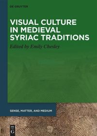 book: Visual Culture in Medieval Syriac Traditions