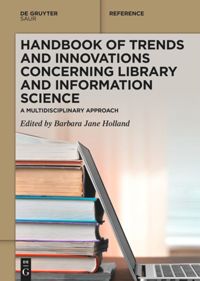book: Handbook of Trends and Innovations Concerning Library and Information Science