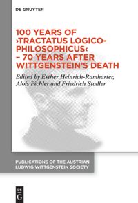 book: 100 Years of ›Tractatus Logico-Philosophicus‹ – 70 Years after Wittgenstein’s Death