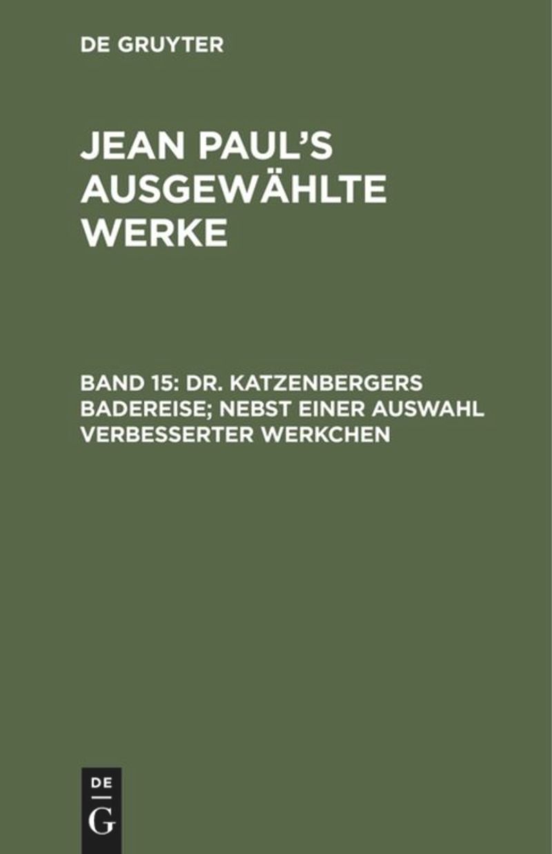 book: Band 15 Dr. Katzenbergers Badereise; nebst einer Auswahl verbesserter Werkchen