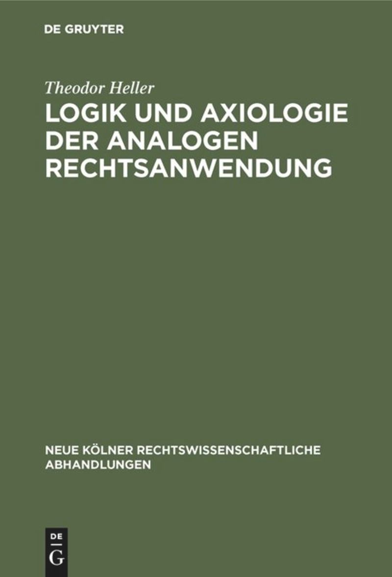 book: Logik und Axiologie der analogen Rechtsanwendung