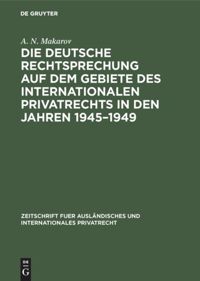 book: Die deutsche Rechtsprechung auf dem Gebiete des internationalen Privatrechts in den Jahren 1945–1949