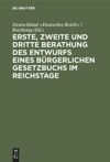 Erste, zweite und dritte Berathung des Entwurfs eines Bürgerlichen Gesetzbuchs im Reichstage