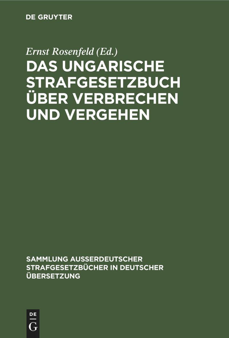 book: Das ungarische Strafgesetzbuch über Verbrechen und Vergehen