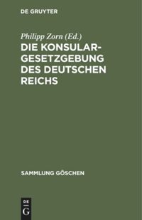 book: Die Konsulargesetzgebung des Deutschen Reichs