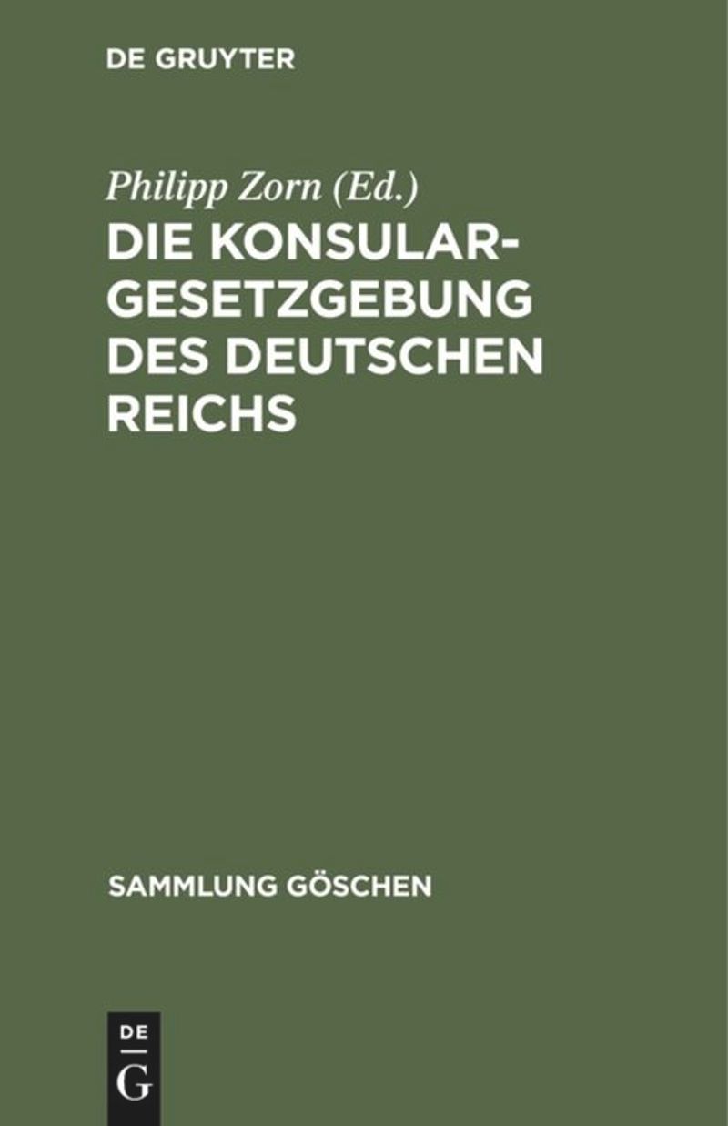 book: Die Konsulargesetzgebung des Deutschen Reichs