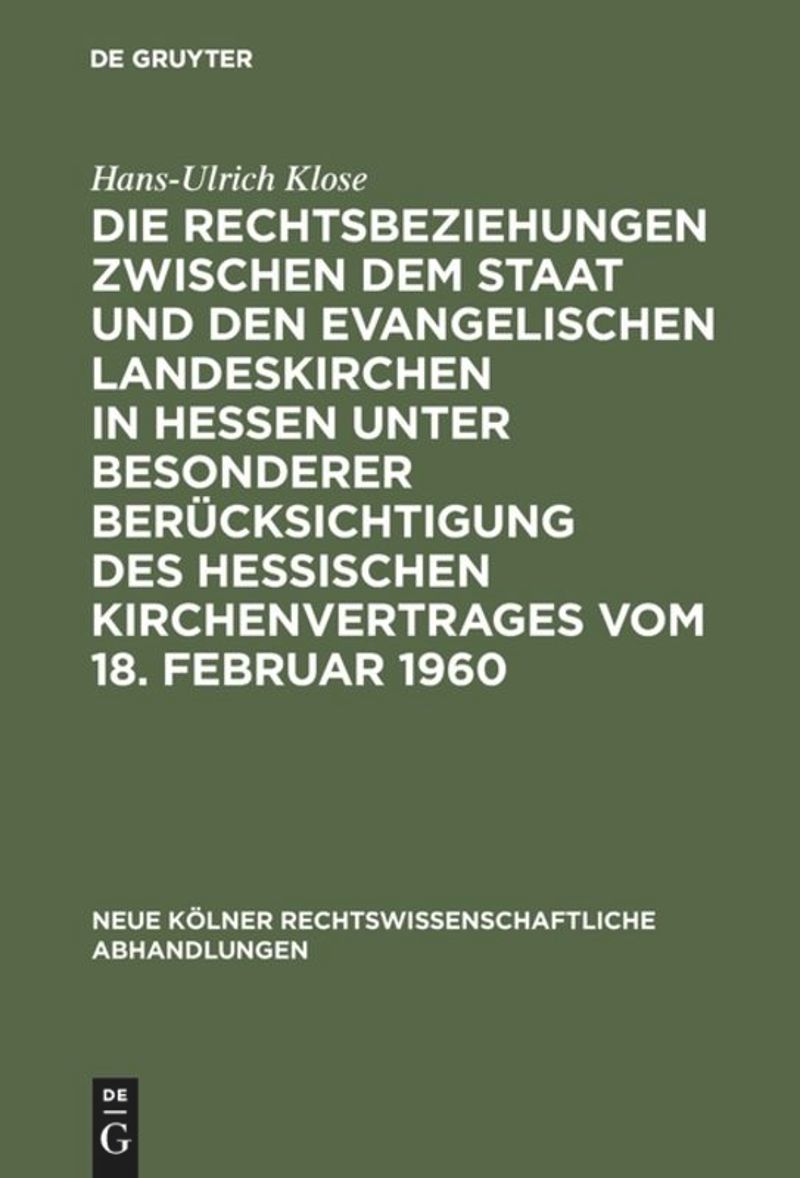 book: Die Rechtsbeziehungen zwischen dem Staat und den Evangelischen Landeskirchen in Hessen unter besonderer Berücksichtigung des Hessischen Kirchenvertrages vom 18. Februar 1960