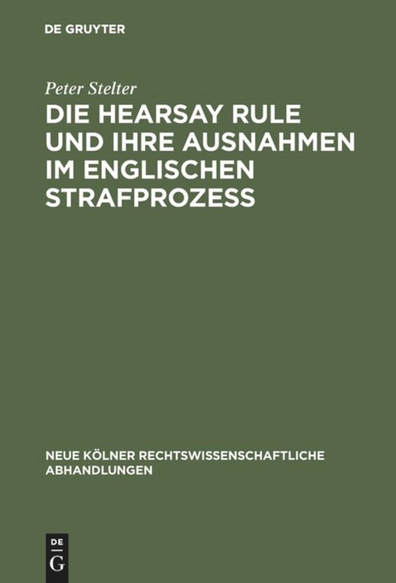 book: Die Hearsay Rule und ihre Ausnahmen im englischen Strafprozeß