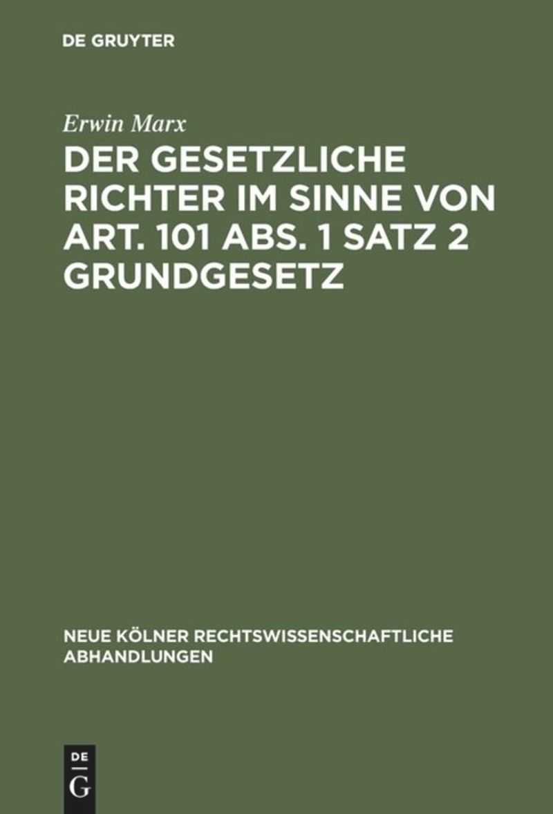 book: Der gesetzliche Richter im Sinne von Art. 101 Abs. 1 Satz 2 Grundgesetz