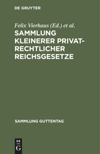 book: Sammlung kleinerer privatrechtlicher Reichsgesetze