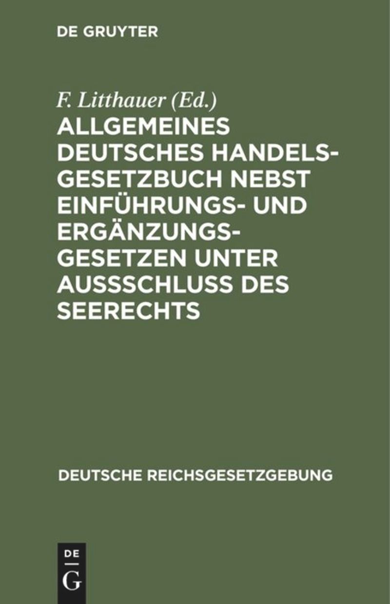 book: Allgemeines Deutsches Handelsgesetzbuch nebst Einführungs- und Ergänzungsgesetzen unter Aussschluß des Seerechts