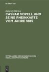book: Caspar Vopell und seine Rheinkarte vom Jahre 1885