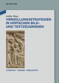 book: Verhüllungsstrategien in höfischen Bild- und Textzeugnissen