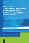 book: Tracking Language Growth in Child English Learners