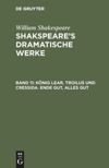 book: Band 11 König Lear. Troilus und Cressida. Ende gut, Alles gut
