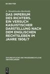 book: Das Imperium des Richters. Ein Versuch kasuistischer Darstellung nach dem englischen Rechtsleben im Jahre 1906/7