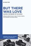 book: But There Was Love