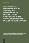 book: Marrokanisch-Arabische Gespräche im Dialekt von Casablanca mit Vergleichung des Dialekts von Tanger