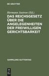 book: Das Reichsgesetz über die Angelegenheiten der freiwilligen Gerichtsbarkeit