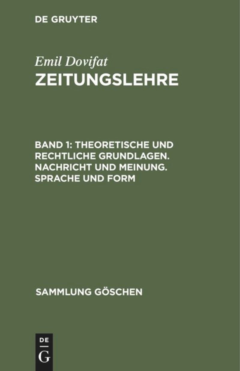 book: Band 1 Theoretische und rechtliche Grundlagen. Nachricht und Meinung. Sprache und Form