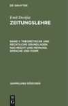 book: Band 1 Theoretische und rechtliche Grundlagen. Nachricht und Meinung. Sprache und Form