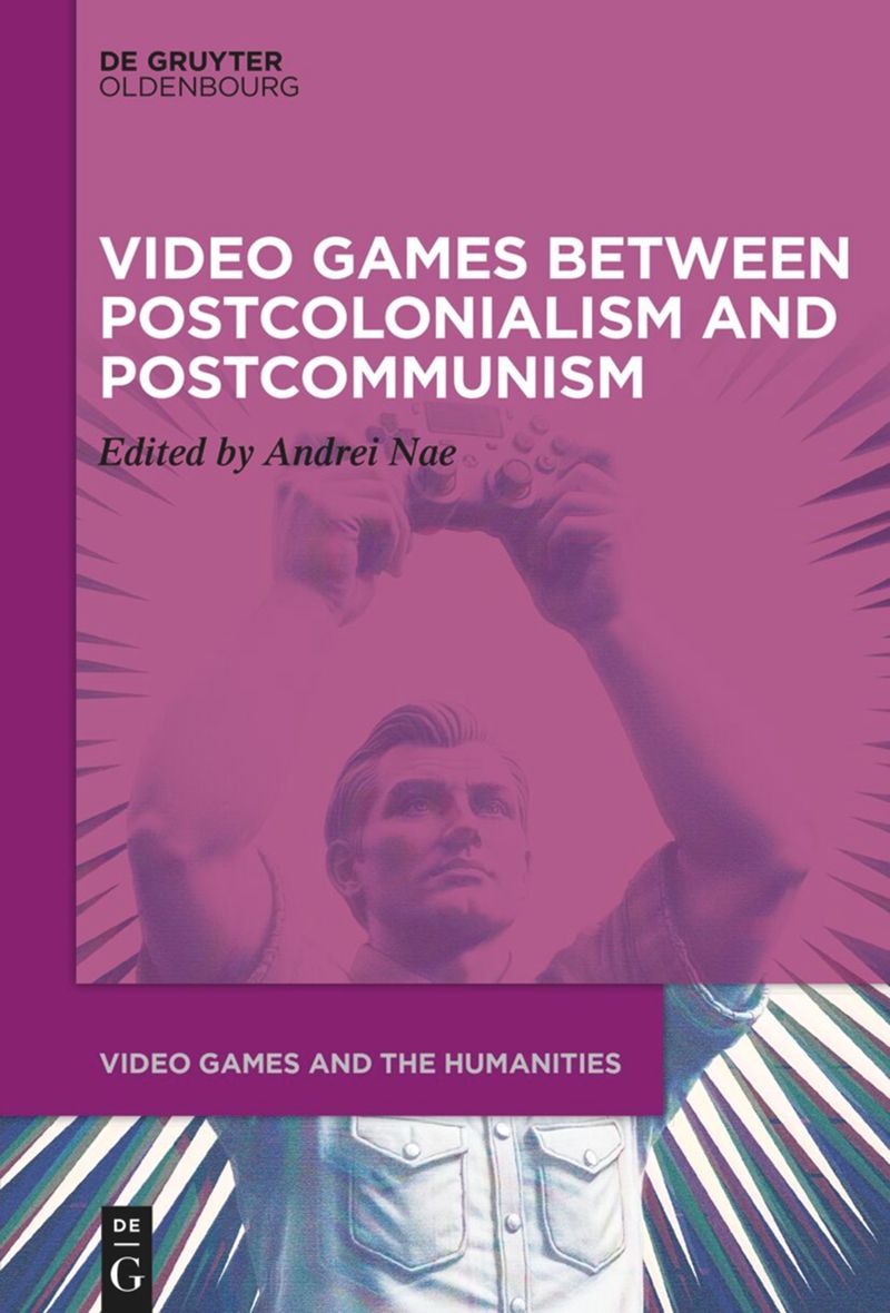 book: Video Games between Postcolonialism and Postcommunism