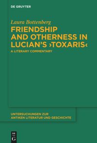 book: Friendship and Otherness in Lucian’s ›Toxaris‹