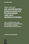 book: Teil 2 Berechnung und Konstruktion, Dampfkessel, Hilfseinrichtungen, Feuerungen, Berechnung