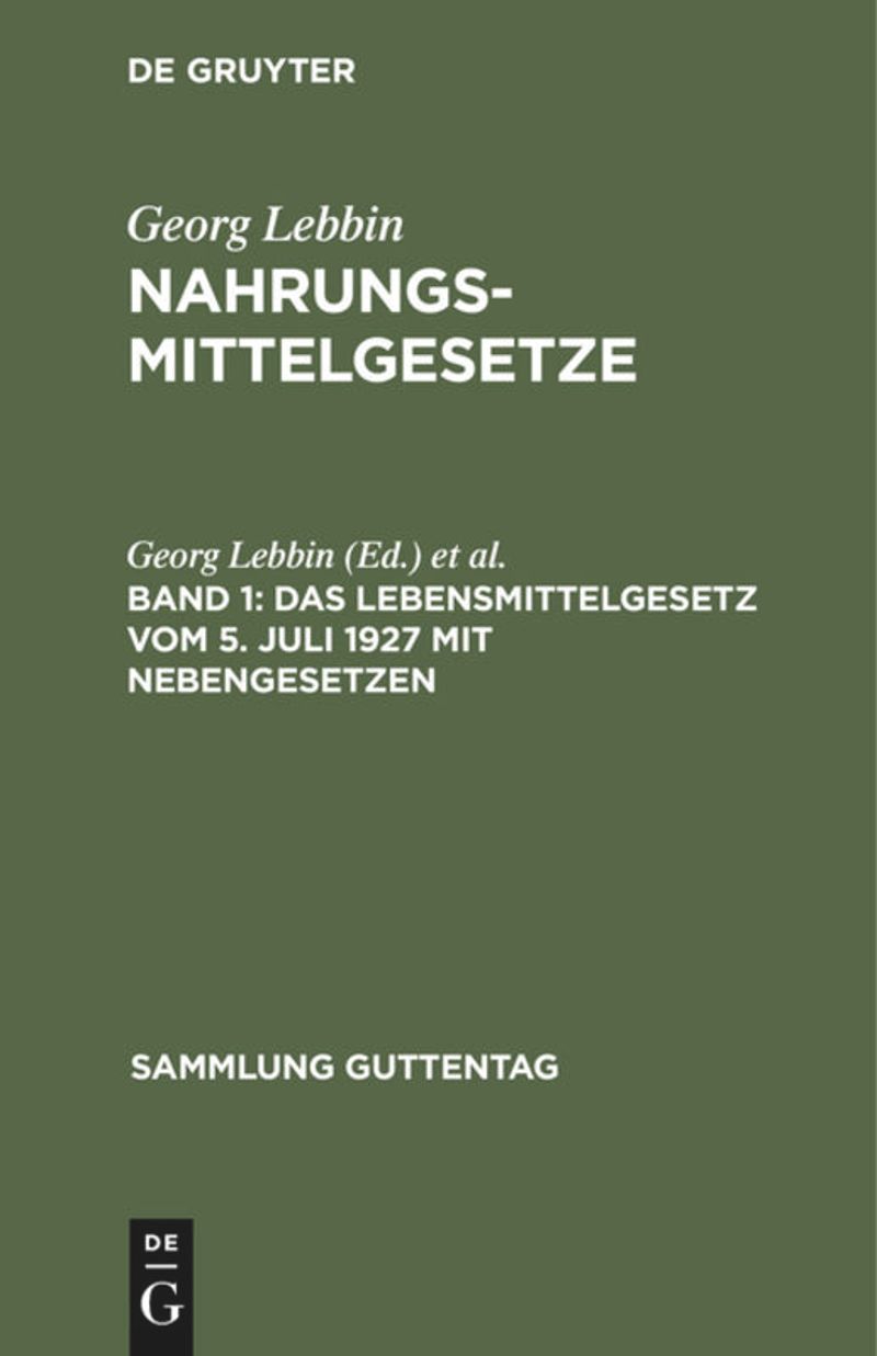 book: Band 1 Das Lebensmittelgesetz vom 5. Juli 1927 mit Nebengesetzen
