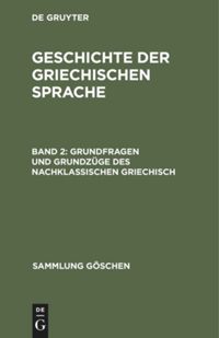 book: Band 2 Grundfragen und Grundzüge des nachklassischen Griechisch