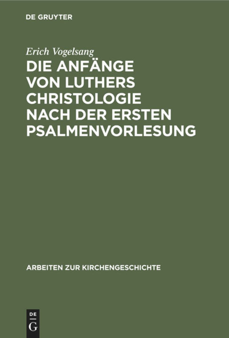book: Die Anfänge von Luthers Christologie nach der ersten Psalmenvorlesung