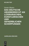 book: Das deutsche Urheberrecht an literarischen, künstlerischen und gewerblichen Schöpfungen