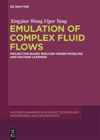 book: Emulation of Complex Fluid Flows