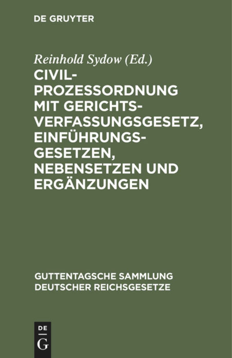 book: Civilprozessordnung mit Gerichtsverfassungsgesetz, Einführungsgesetzen, Nebensetzen und Ergänzungen