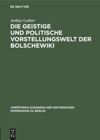 book: Die geistige und politische Vorstellungswelt der Bolschewiki