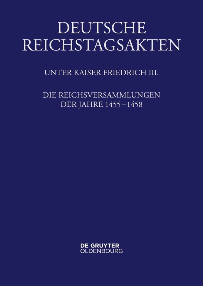 book: Band XX Die Reichsversammlungen der Jahre 1455 bis 1458