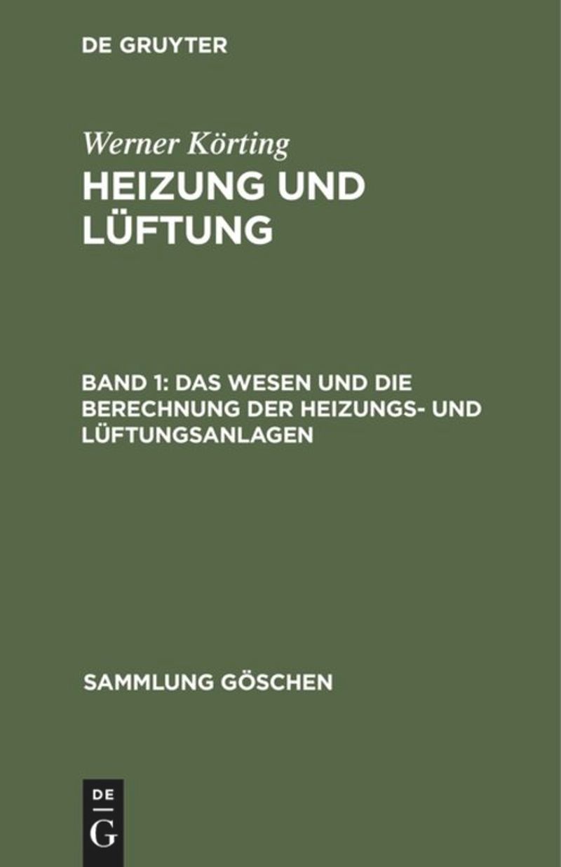 book: Band 1 Das Wesen und die Berechnung der Heizungs- und Lüftungsanlagen