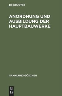 book: Anordnung und Ausbildung der Hauptbauwerke
