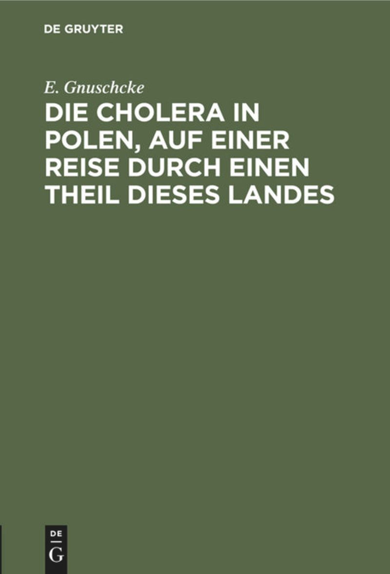 book: Die Cholera in Polen, auf einer Reise durch einen Theil dieses Landes