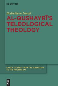 book: Al-Qushayrī’s  Teleological Theology