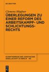 book: Überlegungen zu einer Reform des Arbeitskampf- und Schlichtungsrechts