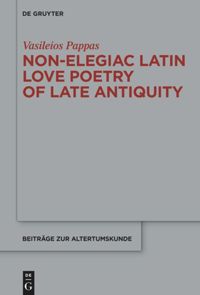 book: Non-Elegiac Latin Love Poetry of Late Antiquity