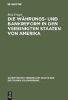 book: Die Währungs- und Bankreform in den Vereinigten Staaten von Amerika